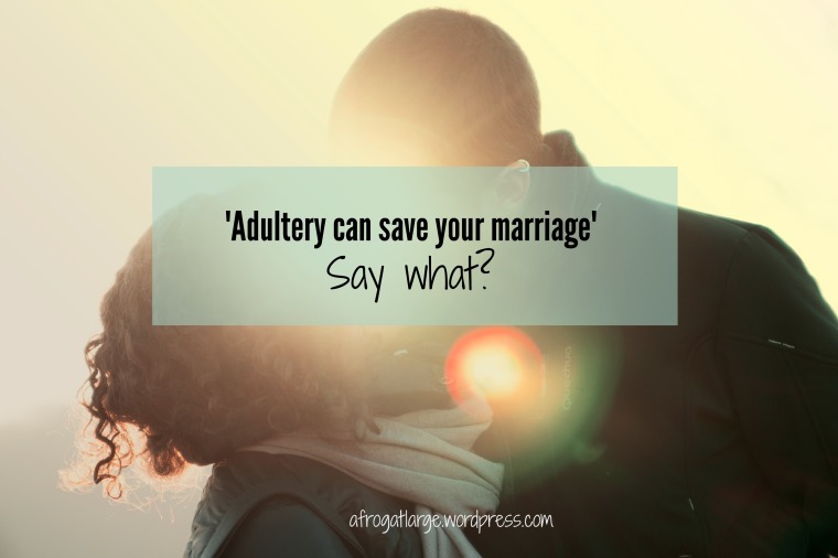 adultery can save your marriage